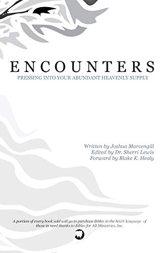 Encounters  Pressing into Your Abundant Heavenly Supply [Paperback]