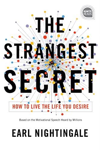 The Strangest Secret: How to Live the Life You Desire [Hardcover]