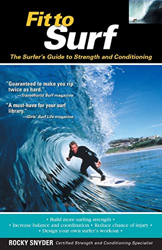 Fit to Surf The Surfer's Guide to Strength and Conditioning [Paperback]