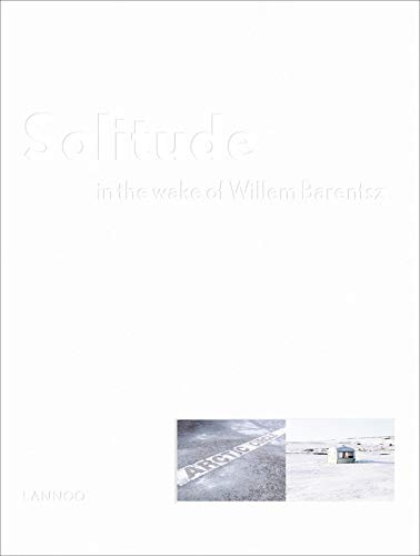 Solitude in the Wake of Willem Barentsz [Hardcover]