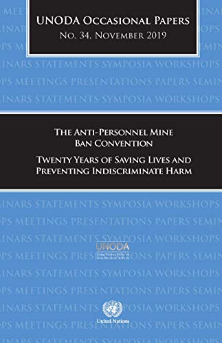 UNODA Occasional Papers No. 34: The Anti-Personnel Mine Ban Convention - Twenty  [Paperback]