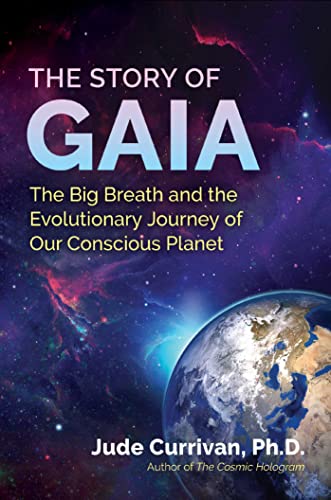 The Story of Gaia: The Big Breath and the Evolutionary Journey of Our Conscious  [Paperback]