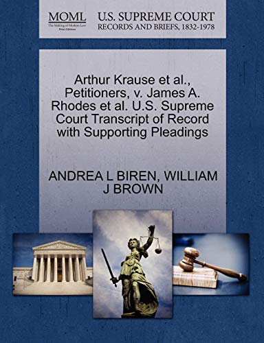 Arthur Krause et Al. , Petitioners, V. James A. Rhodes et Al. U. S. Supreme Cour [Paperback]