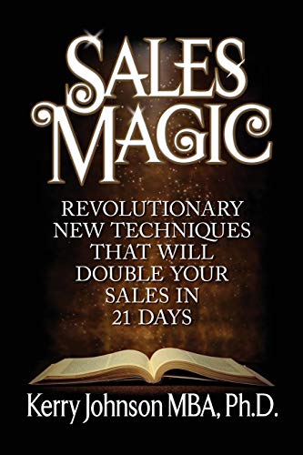 Sales Magic Revolutionary Ne Techniques That Will Double Your Sales in 21 Days [Paperback]