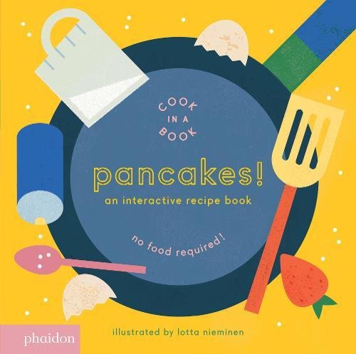 Pancakes An Interactive Recipe Book (Cook In A Book) [Board book]