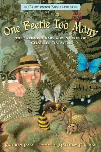 One Beetle Too Many: Candlewick Biographies: The Extraordinary Adventures of Cha [Paperback]