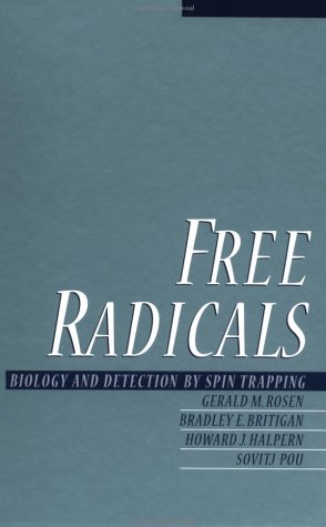 Free Radicals Biology and Detection by Spin Trapping [Hardcover]