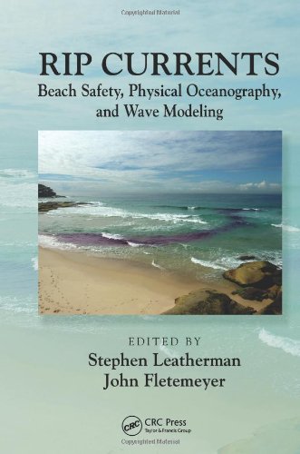 Rip Currents Beach Safety, Physical Oceanography, and Wave Modeling [Hardcover]