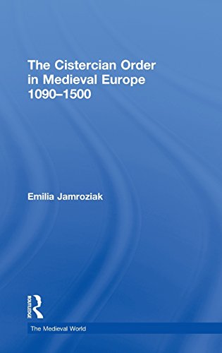 The Cistercian Order in Medieval Europe 1090-1500 [Hardcover]