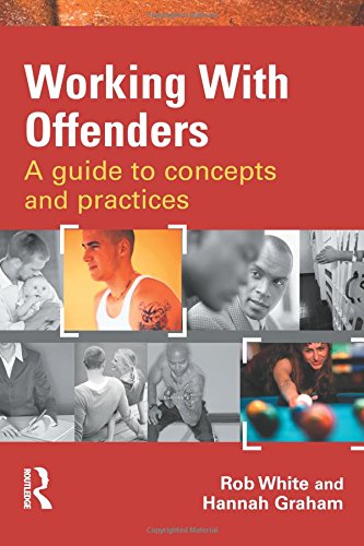 Working With Offenders A Guide to Concepts and Practices [Paperback]