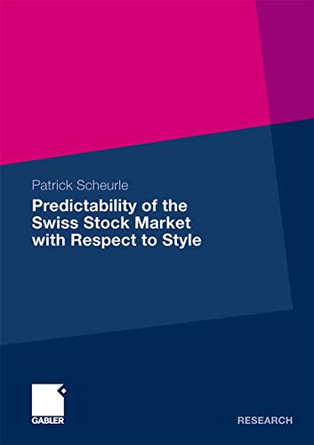 Predictability of the Siss Stock Market ith Respect to Style [Paperback]