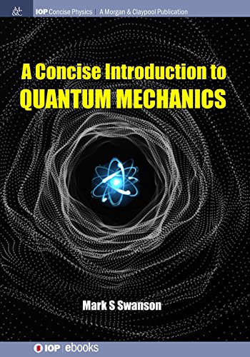 A Concise Introduction to Quantum Mechanics [Paperback]