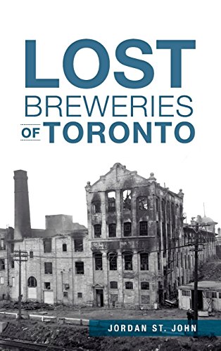 Lost Breeries of Toronto [Hardcover]