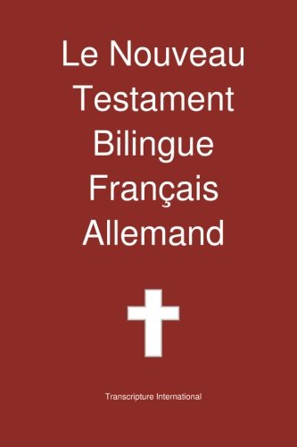 Nouveau Testament Bilingue, Franc,Ais - Allemand [Paperback]