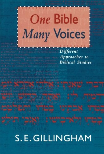 One Bible, Many Voices  Different Approaches to Biblical Studies [Paperback]