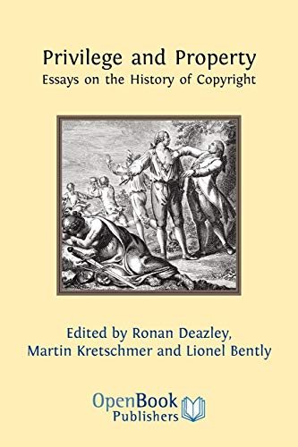 Privilege And Property. Essays On The History Of Copyright [Paperback]