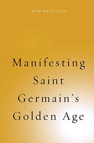 Manifesting Saint Germain's Golden Age (spiritualising The World) [Paperback]