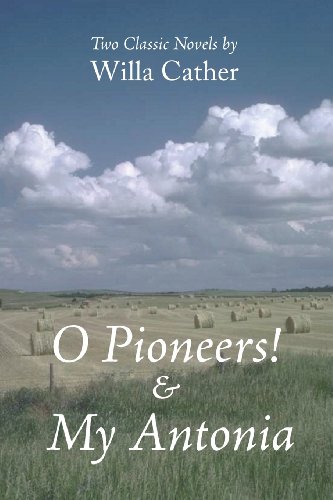 O Pioneers & My Antonia [Paperback]