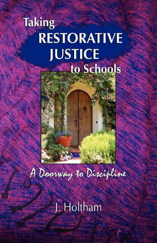 Taking Restorative Justice To Schools A Dooray To Discipline [Paperback]