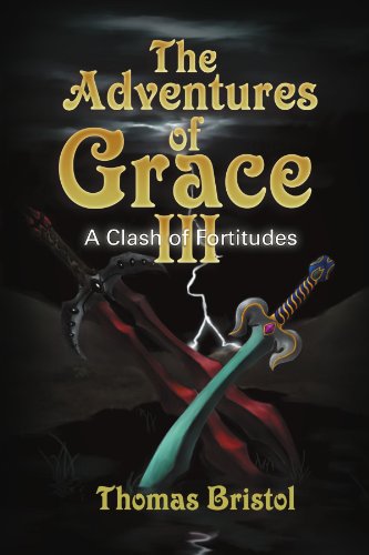 Adventures of Grace  A Clash of Fortitudes [Paperback]