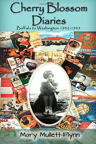 Cherry Blossom Diaries Buffalo To Washington1942-1945 [Paperback]