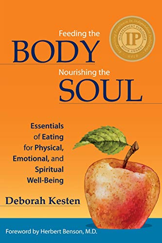 Feeding The Body, Nourishing The Soul [Paperback]