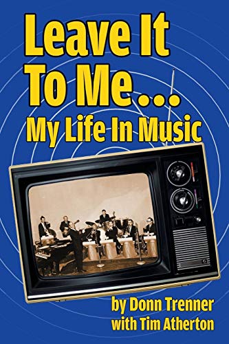 Leave It To Me... My Life In Music [Paperback]