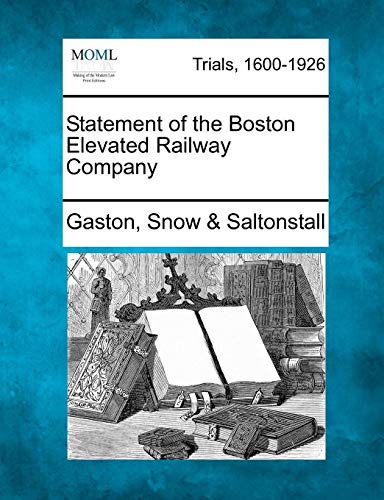 Statement of the Boston Elevated Railay Company [Paperback]