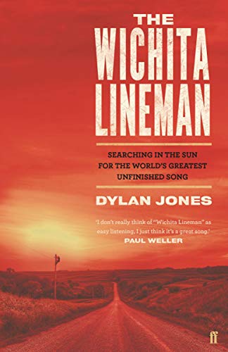 Wichita Lineman: Searching in the Sun for the World's Greatest Unfinished Song [Hardcover]