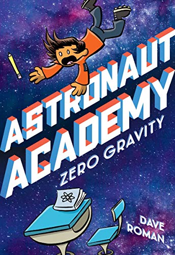 Astronaut Academy: Zero Gravity [Paperback]