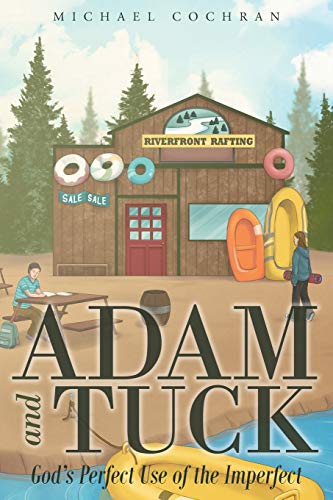 Adam And Tuck God's Perfect Use Of The Imperfect [Paperback]