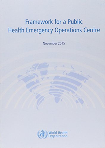 Framework for a Public Health Emergency Operations Centre [Paperback]