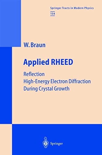 Applied RHEED: Reflection High-Energy Electron Diffraction During Crystal Growth [Paperback]