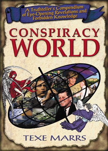 Conspiracy World: A Truthteller's Compendium Of Eye-Opening Revelations And Forb [Paperback]