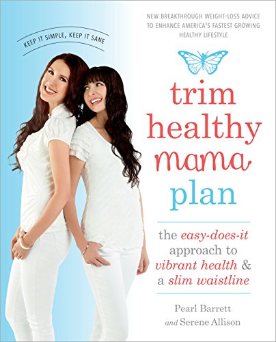 Trim Healthy Mama Plan: The Easy-Does-It Approach to Vibrant Health and a Slim W [Paperback]