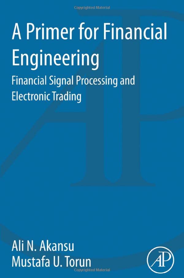 A Primer for Financial Engineering Financial Signal Processing and Electronic T [Paperback]