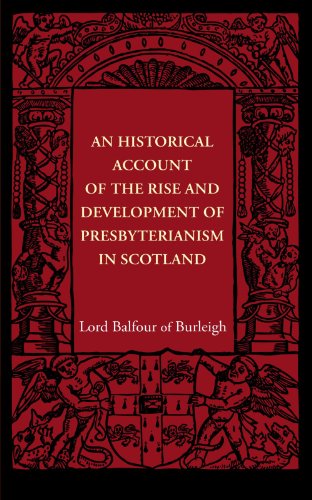 An Historical Account of the Rise and Development of Presbyterianism in Scotland [Paperback]