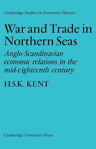 War and Trade in Northern Seas Anglo-Scandinavian economic relations in the mid [Paperback]