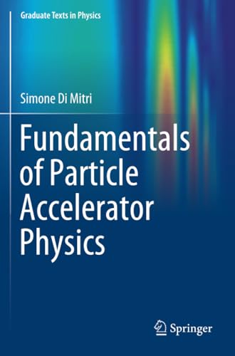 Fundamentals of Particle Accelerator Physics [Paperback]