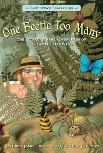 One Beetle Too Many: Candlewick Biographies: The Extraordinary Adventures of Cha [Hardcover]