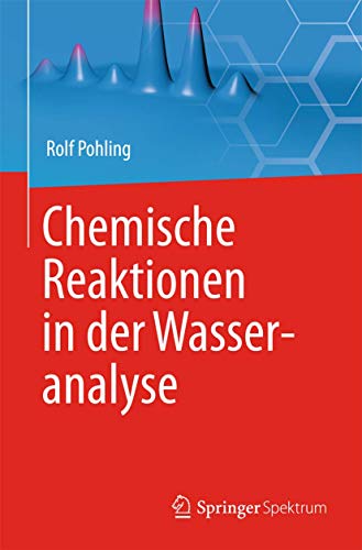 Chemische Reaktionen in der Wasseranalyse [Hardcover]