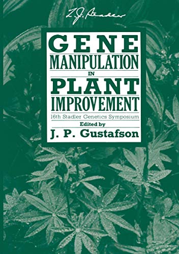 Gene Manipulation in Plant Improvement: 16th Stadler Genetics Symposium [Paperback]