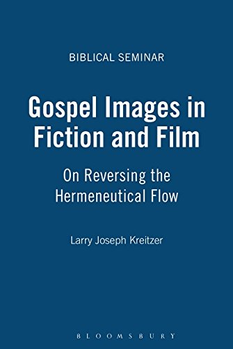 Gospel Images in Fiction and Film On Reversing the Hermeneutical Flo [Paperback]