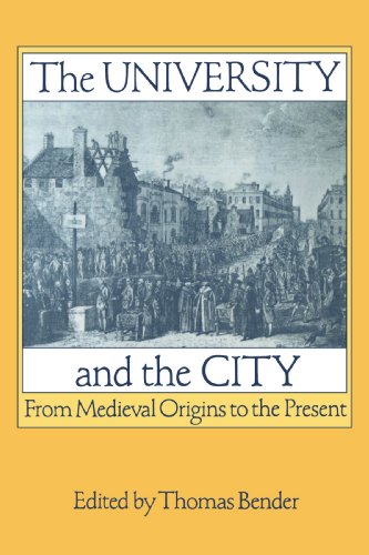 The University and the City From Medieval Origins to the Present [Paperback]