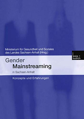 Gender Mainstreaming in Sachsen-Anhalt Konzepte und Erfahrungen [Paperback]