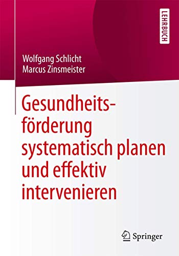 Gesundheitsfrderung systematisch planen und effektiv intervenieren [Paperback]