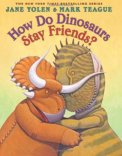 How Do Dinosaurs Stay Friends? [Hardcover]