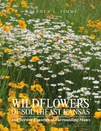 Wildflowers of Southeast Kansas  And bordering counties of Surrounding States [Paperback]