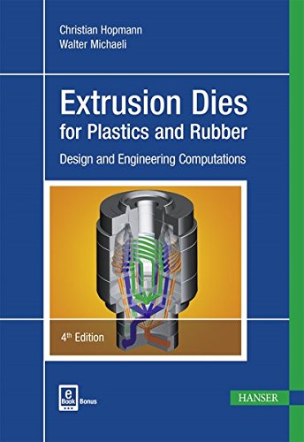 Extrusion Dies for Plastics and Rubber 4E: Design and Engineering Computations [Hardcover]