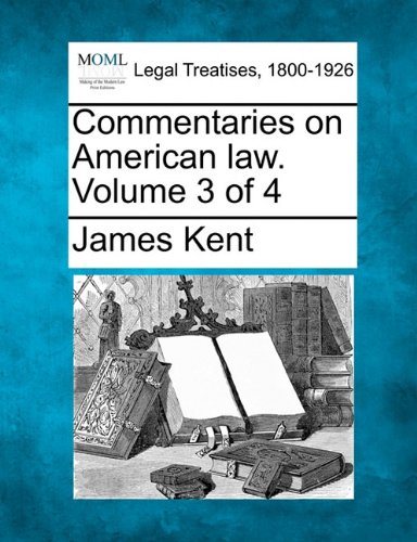 Commentaries On American La. Volume 3 Of 4 [Paperback]